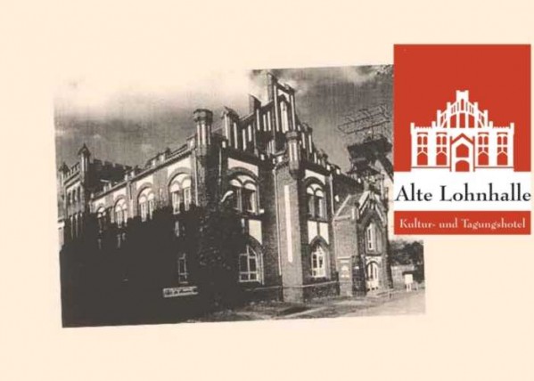 Alte Lohnhalle Kultur- und Tagungshotel